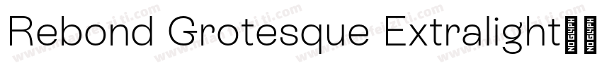 Rebond Grotesque Extralight字体转换